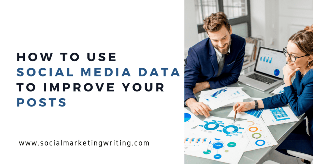 How to Use Social Media Data To Improve Your Posts